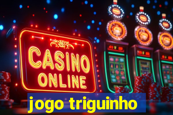 jogo triguinho